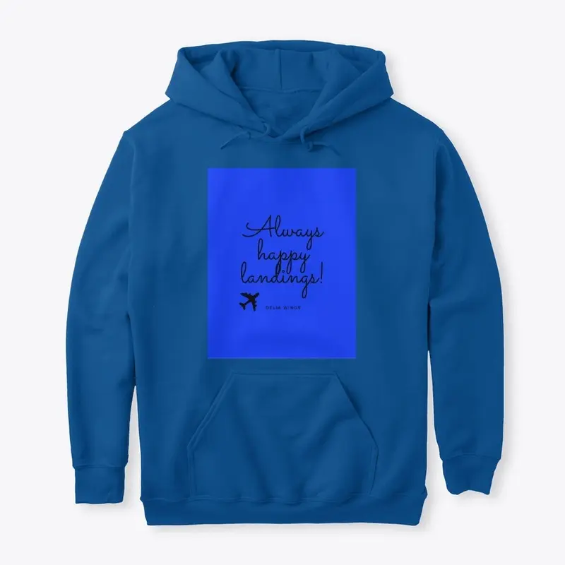 Always happy landings Hoodie